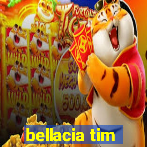 bellacia tim